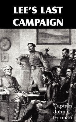 Lee's Last Campaign(English, Paperback, Gorman John C)