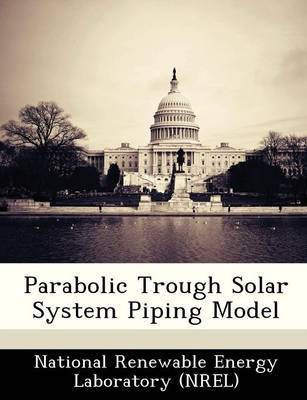Parabolic Trough Solar System Piping Model(English, Paperback, unknown)