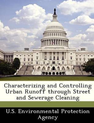 Characterizing and Controlling Urban Runoff Through Street and Sewerage Cleaning(English, Paperback, unknown)
