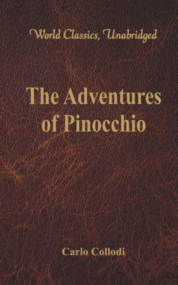 The Adventures of Pinocchio (World Classics, Unabridged)(English, Paperback, Collodi Carlo)