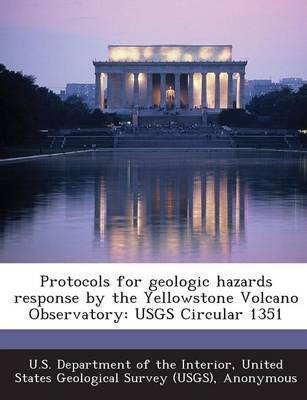Protocols for Geologic Hazards Response by the Yellowstone Volcano Observatory(English, Paperback, unknown)