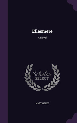 Ellesmere(English, Hardcover, Meeke Mary)