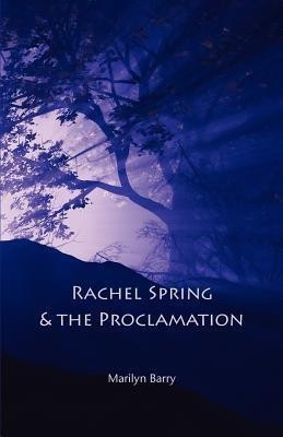 Rachel Spring and the Proclamation(English, Paperback, Barry Marilyn)