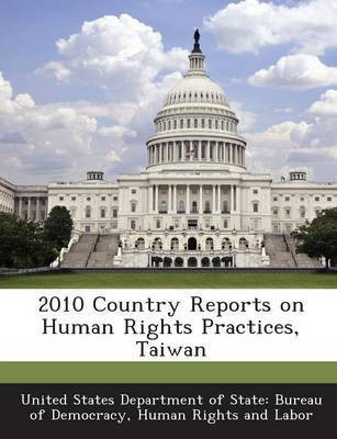 2010 Country Reports on Human Rights Practices, Taiwan(English, Paperback, unknown)