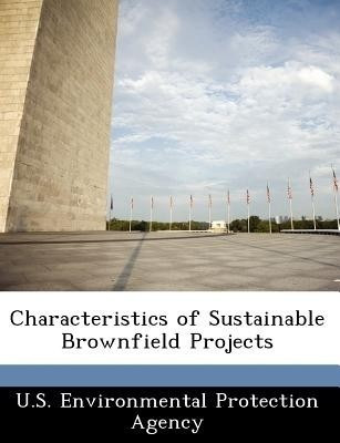 Characteristics of Sustainable Brownfield Projects(English, Paperback, unknown)