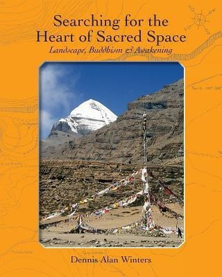 Searching for the Heart of Sacred Space(English, Paperback, Winters Dennis Alan)