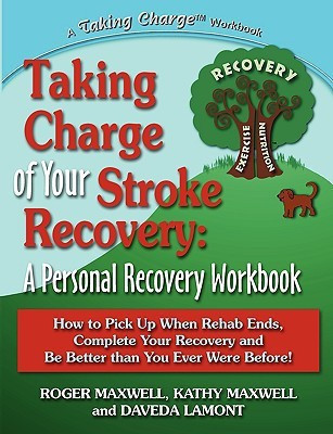 Taking Charge of Your Stroke Recovery: A Personal Recovery Workbook(English, Paperback, Maxwell Roger)