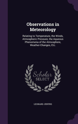 Observations in Meteorology(English, Hardcover, Jenyns Leonard)