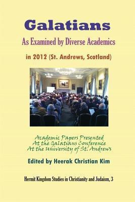 Galatians As Examined by Diverse Academics in 2012 (St. Andrews, Scotland)(English, Paperback, unknown)