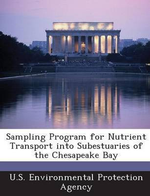 Sampling Program for Nutrient Transport Into Subestuaries of the Chesapeake Bay(English, Paperback, unknown)