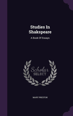 Studies In Shakspeare(English, Hardcover, Preston Mary)