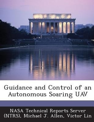 Guidance and Control of an Autonomous Soaring Uav(English, Paperback, Allen Michael J)