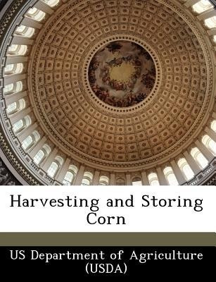 Harvesting and Storing Corn(English, Paperback, unknown)