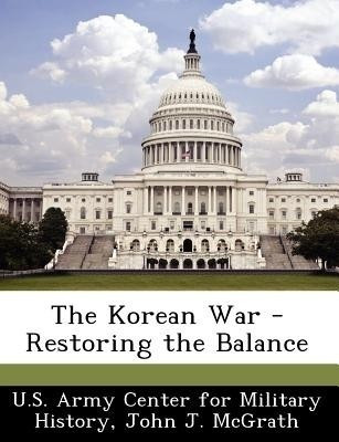 The Korean War - Restoring the Balance(English, Paperback, unknown)
