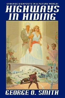 Highways in Hiding(English, Paperback, Smith George O)