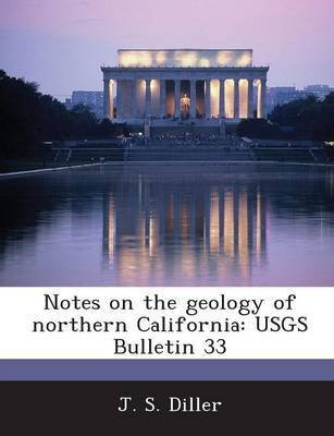Notes on the Geology of Northern California(English, Paperback, Diller J S)