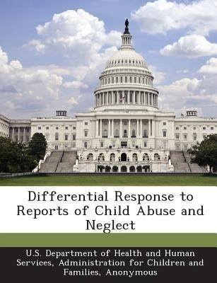 Differential Response to Reports of Child Abuse and Neglect(English, Paperback, unknown)