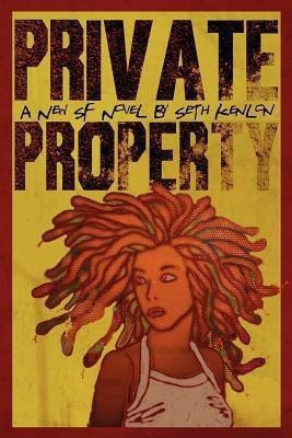 Private Property(English, Paperback, Kenlon Seth)