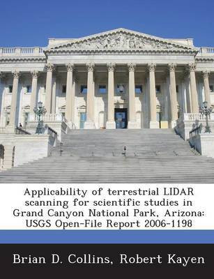 Applicability of Terrestrial Lidar Scanning for Scientific Studies in Grand Canyon National Park, Arizona(English, Paperback, Collins Brian D)