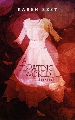 A Floating World(English, Paperback, Best Karen)