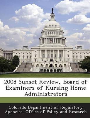 2008 Sunset Review, Board of Examiners of Nursing Home Administrators(English, Paperback, unknown)