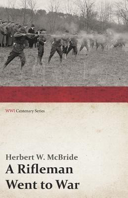 A Rifleman Went to War(English, Paperback, McBride Herbert W.)