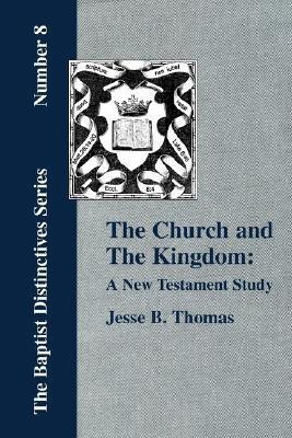 The Church and The Kingdom(English, Paperback, Thomas Jesse, B.)