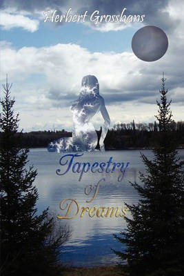 Tapestry of Dreams(English, Paperback, Grosshans Herbert)