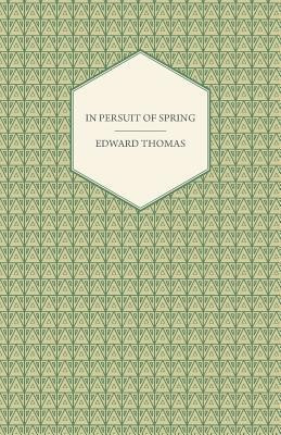 In Pursuit Of Spring(English, Paperback, Thomas Edward)