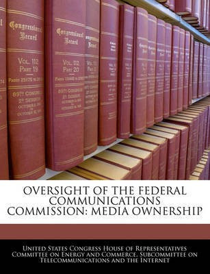Oversight of the Federal Communications Commission(English, Paperback, unknown)