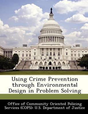 Using Crime Prevention Through Environmental Design in Problem Solving(English, Paperback, unknown)