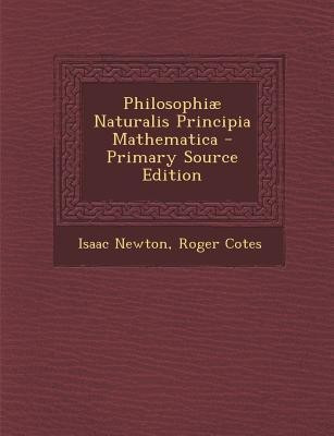 Philosophiae Naturalis Principia Mathematica(Latin, Paperback, Newton Isaac Sir Sir)