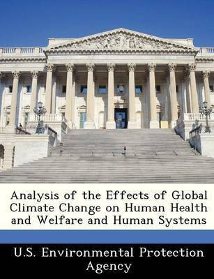 Analysis of the Effects of Global Climate Change on Human Health and Welfare and Human Systems(English, Paperback, unknown)