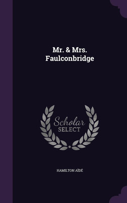 Mr. & Mrs. Faulconbridge(English, Hardcover, Aide Hamilton)