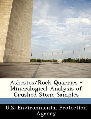 Asbestos/Rock Quarries - Mineralogical Analysis of Crushed Stone Samples(English, Paperback, unknown)