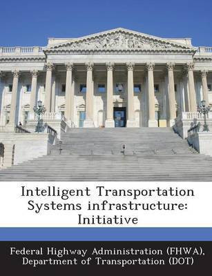 Intelligent Transportation Systems Infrastructure(English, Paperback, unknown)