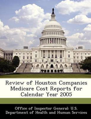 Review of Houston Companies Medicare Cost Reports for Calendar Year 2005(English, Paperback, unknown)