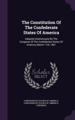 The Constitution Of The Confederate States Of America(English, Hardcover, unknown)