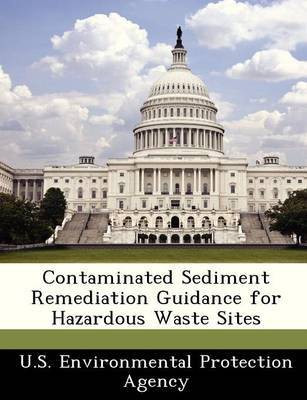 Contaminated Sediment Remediation Guidance for Hazardous Waste Sites(English, Paperback, unknown)