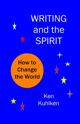 Writing and the Spirit(English, Paperback, Kuhlken Ken)