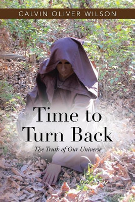Time to Turn Back(English, Paperback, Wilson Calvin Oliver)