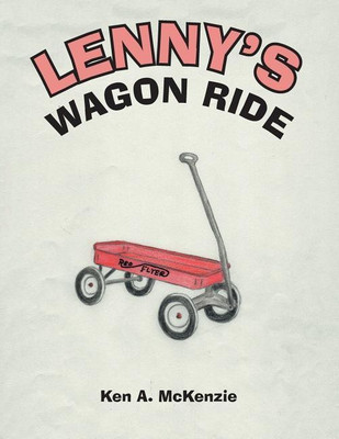 Lenny's Wagon Ride(English, Paperback, McKenzie Ken a)