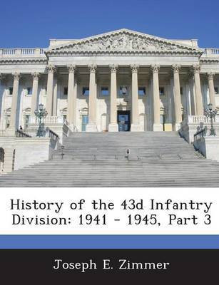 History of the 43d Infantry Division(English, Paperback, Zimmer Joseph E)