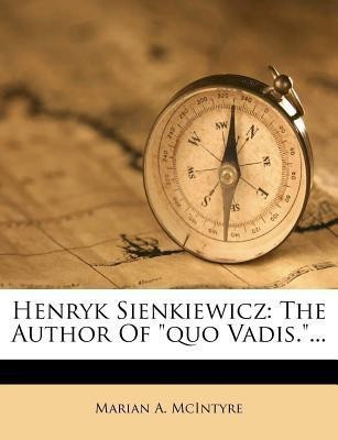 Henryk Sienkiewicz(English, Paperback, McIntyre Marian a)
