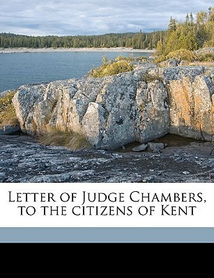 Letter of Judge Chambers, to the Citizens of Kent(English, Paperback, unknown)