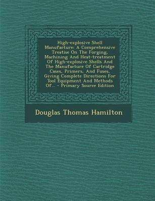 High-Explosive Shell Manufacture(English, Paperback, Hamilton Douglas Thomas)