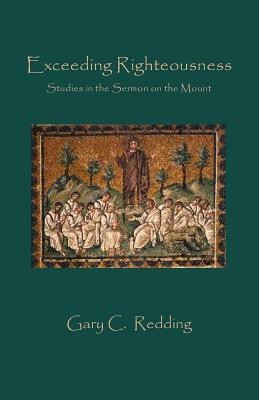 Exceeding Righteousness(English, Paperback, Redding Gary C)