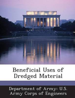 Beneficial Uses of Dredged Material(English, Paperback, unknown)