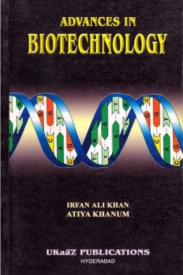 Advances In Biotechnology 01 Edition(English, Paperback, Atiya Khanum Irfan Ali Khan)