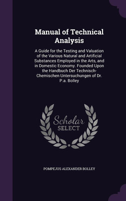 Manual of Technical Analysis(English, Hardcover, Bolley Pompejus Alexander)